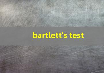 bartlett's test